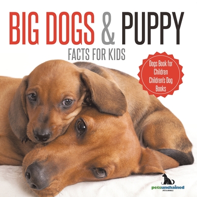 Big Dogs & Puppy Facts for Kids Dogs Book for Children Children's Dog Books -