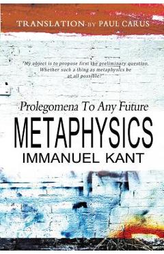 Poza produsului Prolegomena To Any Future Metaphysics - Paul Carus