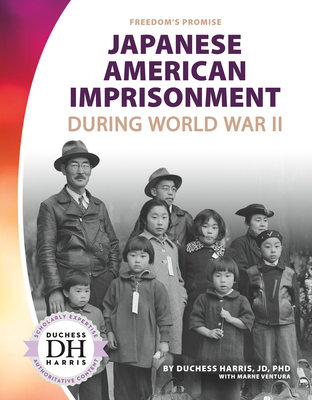 Coperta cărții 'Japanese American Imprisonment During World War II - Duchess Harris'