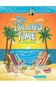 Coperta cărții 'Creative Haven on Island Time Coloring Book - Jessica Mazurkiewicz'