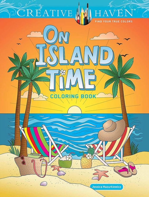 Creative Haven on Island Time Coloring Book - Jessica Mazurkiewicz