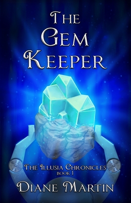 Coperta cărții 'The Gem Keeper: A Middle-Grade Fantasy Adventure - Diane Martin'