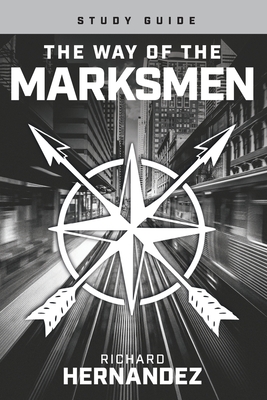 Coperta cărții 'The Way of the Marksmen Study Guide - Richard Hernandez'