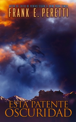 Esta Patente Oscuridad - Frank E. Peretti