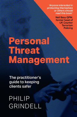 Personal Threat Management: The Practitioner's Guide to Keeping Clients Safer - Philip Grindell