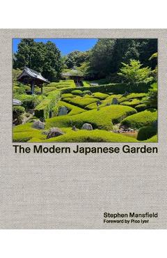 Coperta cărții 'The Modern Japanese Garden - Stephen Mansfield'