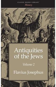 Coperta cărții 'Antiquities of the Jews Volume 2 - Flavius Josephus'