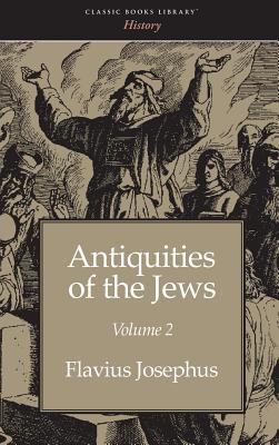 Coperta cărții 'Antiquities of the Jews Volume 2 - Flavius Josephus'