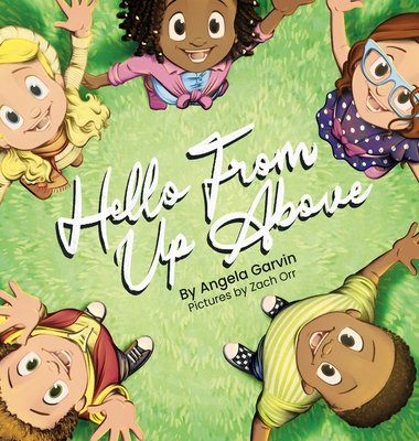 Coperta cărții 'Hello From Up Above - Angela Garvin'