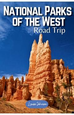 Poza produsului US National Parks of the West Road Trip - Louise Johnson