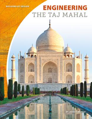 Coperta cărții 'Engineering the Taj Mahal - Laura K. Murray'