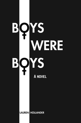 Boys Were Boys - Lauren Hollander