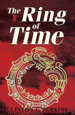 The Ring of Time - Clinton Perkins