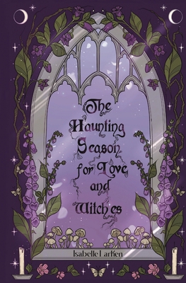 The Haunting Season for Love and Witches - Isabelle Larken