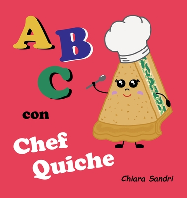 ABC con Chef Quiche - Chiara Sandri