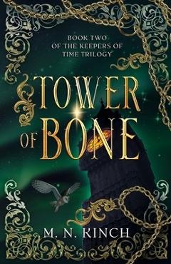 Coperta cărții 'Tower of Bone - M. N. Kinch'