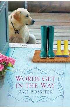 Coperta cărții 'Words Get in the Way - Nan Rossiter'
