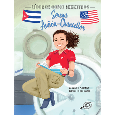 Serena Auñón-Chancellor: Spanish Version - Annette M. Clayton