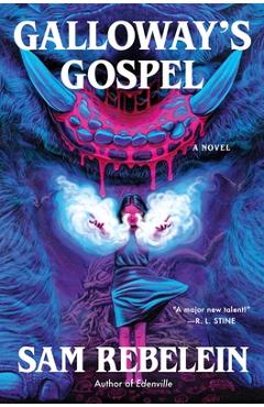 Coperta cărții 'Galloway's Gospel - Sam Rebelein'