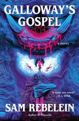 Galloway's Gospel - Sam Rebelein