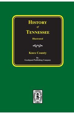 Coperta cărții 'History of Knox County, Tennessee - Goodspeed Publishing Company'