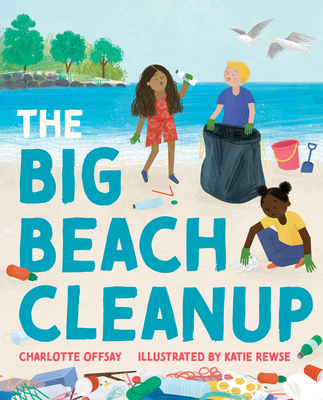 The Big Beach Cleanup - Charlotte Offsay