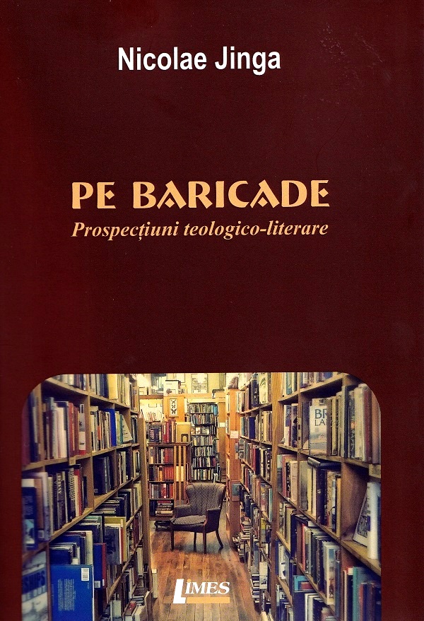 Pe baricade. Prospectiuni teologico-literare - Nicolae Jinga