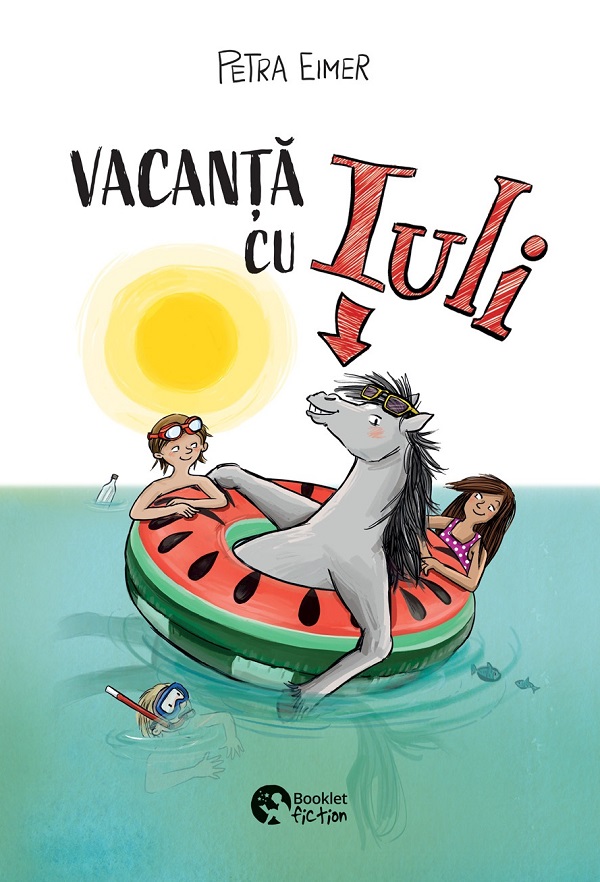 Vacanta cu Iuli - Petra Eimer
