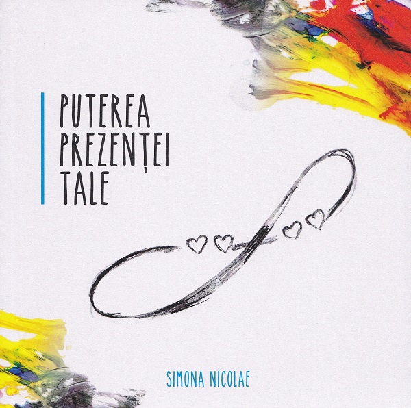 Puterea prezentei tale - Simona Nicolae