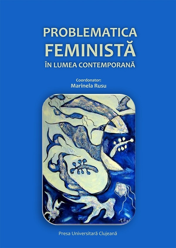 Problematica feminista in lumea contemporana - Marinela Rusu