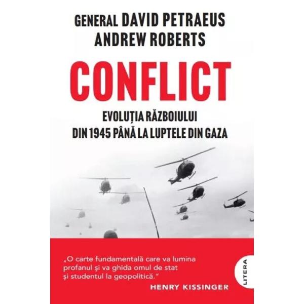 Conflict. Evolutia razboiului din 1945 pana la luptele din Gaza - David Petraeus, Andrew Roberts