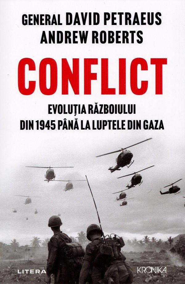 Conflict. Evolutia razboiului din 1945 pana la luptele din Gaza - David Petraeus, Andrew Roberts