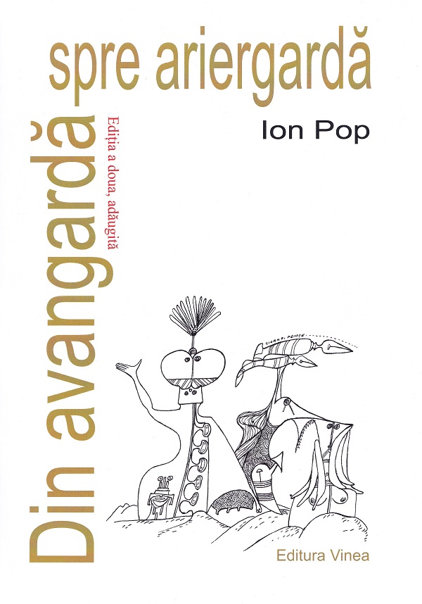 Din avangarda spre ariergarda Ed.2 - Ion Pop