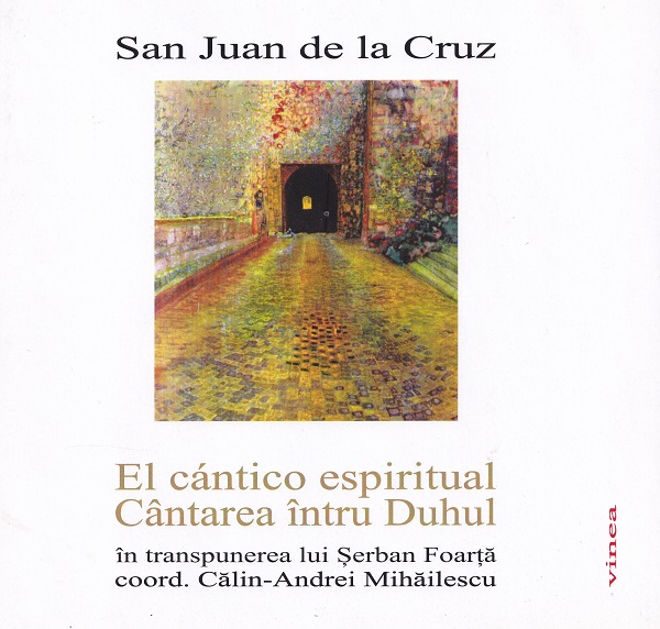 El cantico espiritual. Cantarea intru Duhul - San Juan de la Cruz