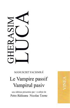 Coperta cărții 'Le Vampire passif. Vampirul pasiv - Gherasim Luca'
