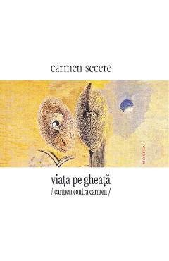 Coperta cărții 'Viața pe gheață. Carmen contra Carmen - Carmen Cecere'