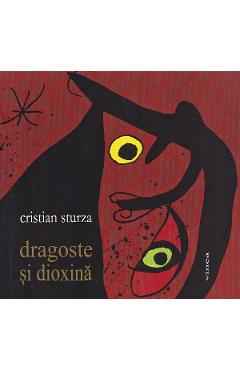 Coperta cărții 'Dragoste și dioxină - Cristian Sturza'