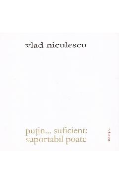Coperta cărții 'Putin... suficient: suportabil poate - Vlad Niculescu'
