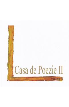 Coperta cărții 'Casa de poezie: Antologie Vol.2 - Gheorghe Cîrstian'