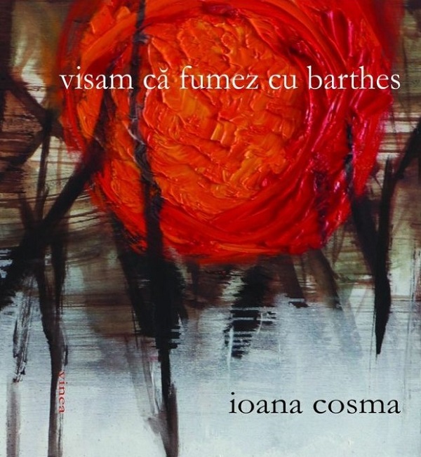 Visam ca fumez cu Barthes - Ioana Cosma