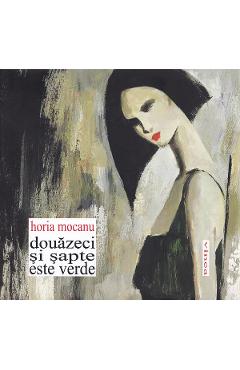 Coperta cărții 'Douăzeci și șapte este verde - Horia Mocanu'