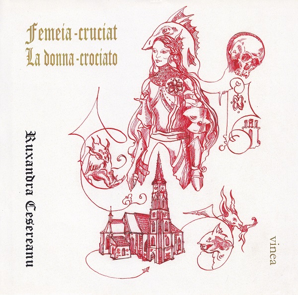 Femeia-cruciat. La donna-crociato - Ruxandra Cesereanu