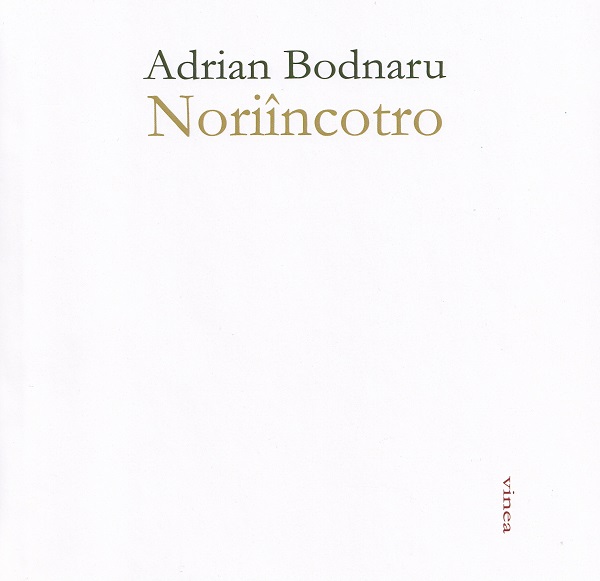 Noriincotro - Adrian Bodnaru
