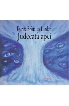Coperta cărții 'Judecata apei - Dorina Brândușa Landen'