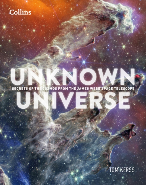Unknown Universe - Tom|collins Astronomy Kerss
