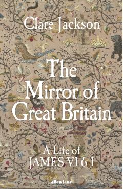 Coperta cărții 'Mirror of Great Britain - Clare Jackson'
