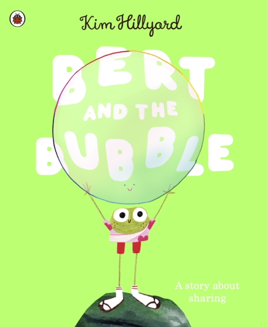 Bert and the Bubble - Kim Hillyard