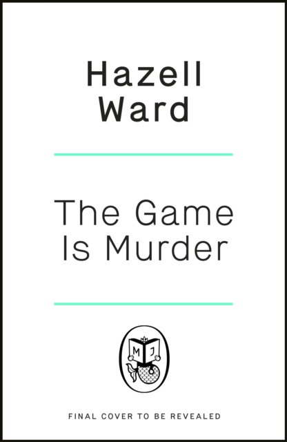 Game Is Murder - Hazell Ward