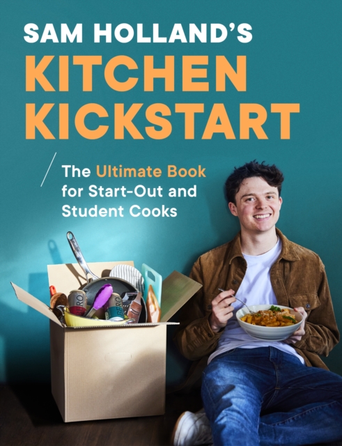 Sam Holland’s Kitchen Kickstart - Sam Holland