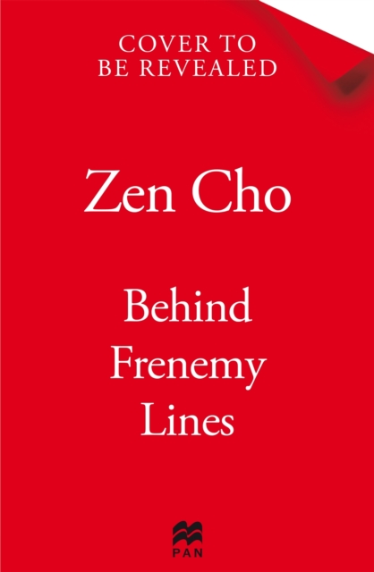 Behind Frenemy Lines - Zen Cho
